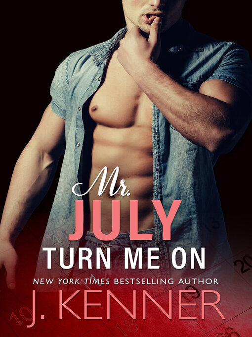 Title details for Turn Me On by J. Kenner - Available